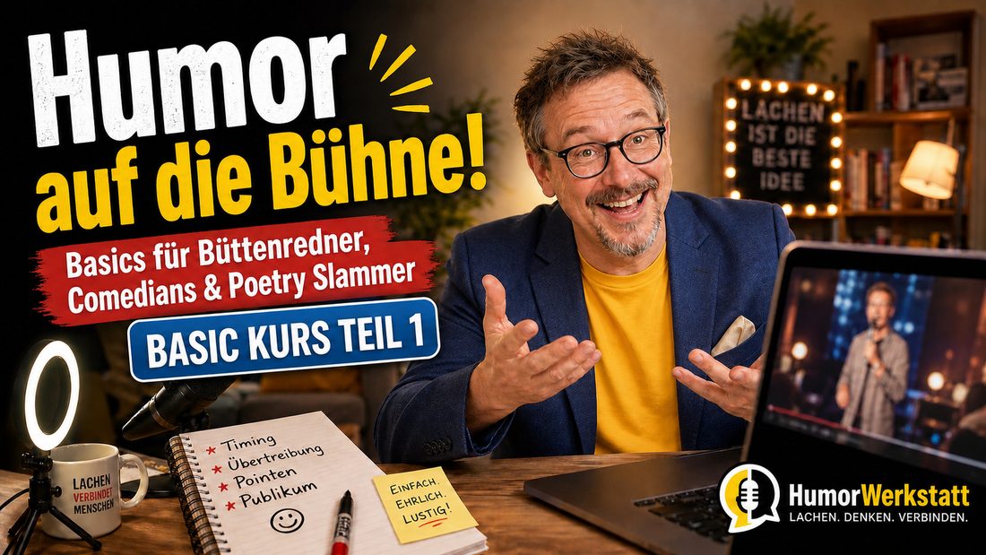 Humor auf die Bühne – Basics für Büttenredner, Comedians und Poetry Slammer